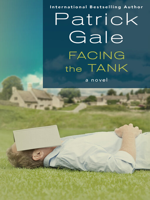 Title details for Facing the Tank by Patrick Gale - Available